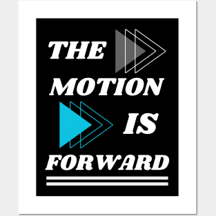 THE MOTION IS FORWARD DESIGN Posters and Art